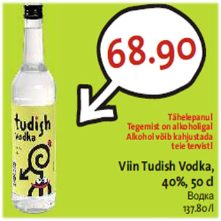 Allahindlus - Viin Tudish Vodka