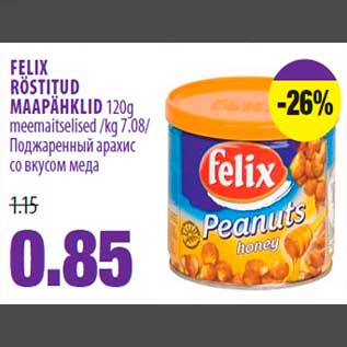 Allahindlus - FELIX RÖSTITUD MAAPÄHKLID 120g meemaitselised