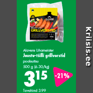 Allahindlus - Alavere Lihameister Juustu-tšilli grillvorstid