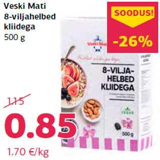 Allahindlus - Veski Mati 8-viljahelbed kliidega 500 g