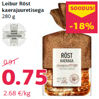 Allahindlus - Leibur Röst kaerajuuretisega 280 g