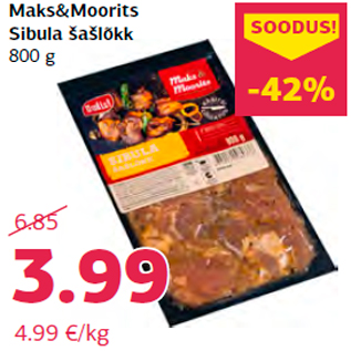 Allahindlus - Maks&Moorits Sibula šašlõkk 800 g