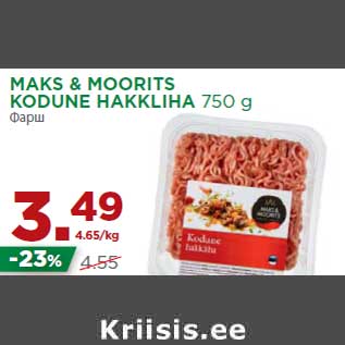 Allahindlus - MAKS & MOORITS KODUNE HAKKLIHA 750 g