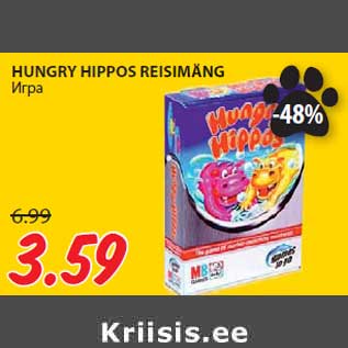 Allahindlus - HUNGRY HIPPOS REISIMÄNG