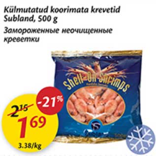 Allahindlus - Külmutatud koorimata krevetid Subland, 500 g