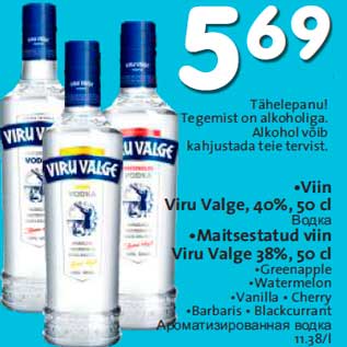 Allahindlus - •Viin Viru Valge, 40%, 50 cl; •Maitsestatud viin Viru Valge 38%, 50 cl