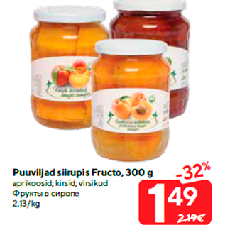 Allahindlus - Puuviljad siirupis Fructo, 300 g