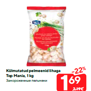 Allahindlus - Külmutatud pelmeenid lihaga Top Mania, 1 kg