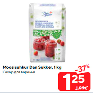 Allahindlus - Moosisuhkur Dan Sukker, 1 kg