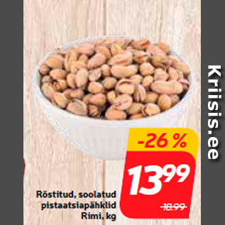 Allahindlus - Röstitud, soolatud pistaatsiapähklid Rimi, kg