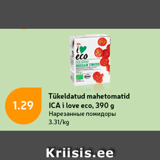 Allahindlus - Tükeldatud mahetomaid ICA i love eco, 390 g