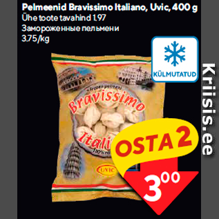 Allahindlus - Pelmeenid Bravissimo Italiano, Uvic, 400 g