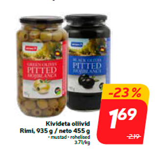 Скидка - Оливки без косточек Rimi, 935 г / нетто 455 г