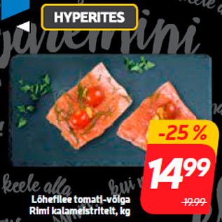 Allahindlus - Lõhefilee tomati-võiga Rimi kalameistritelt, kg