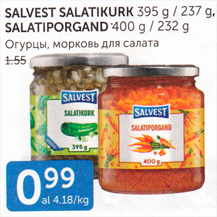 Allahindlus - SALVEST SALATIKURK 395 G / 237 G, SALATIPORGAND 400 G / 232 G