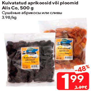 Allahindlus - Kuivatatud aprikoosid või ploomid Alis Co, 500 g