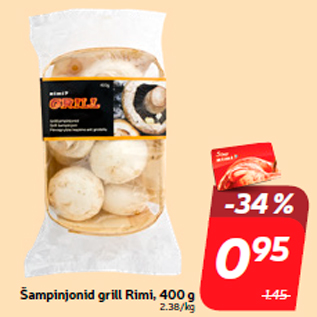 Allahindlus - Šampinjonid grill Rimi, 400 g