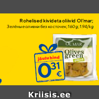 Allahindlus - Rohelised kivideta oliivid Ol’mar