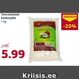 Allahindlus - Tervisetooted kookosjahu 1 kg