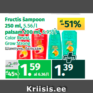 Allahindlus - Fructis šampoon 250 ml, 5.56/l palsam 200 ml, 6.95/l