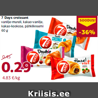 Allahindlus - 7 Days croissant