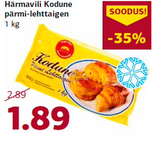 Allahindlus - Härmavili Kodune pärmi-lehttaigen 1 kg