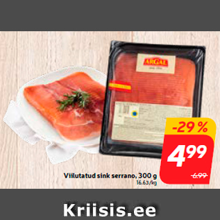 Allahindlus - Viilutatud sink serrano, 300 g