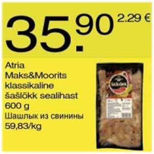 Allahindlus - Atria Maks&Moorits klassikaline šašlõkk sealihast