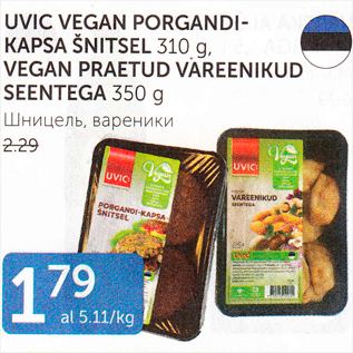 Allahindlus - UVIC VEGAN PORGANDIKAPSA ŠNITSEL 310 G, VEGAN PRAETUD VAREENIKUD SEENTEGA 350 G