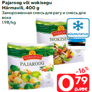 Allahindlus - Pajaroog või wokisegu Härmavili, 400 g