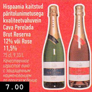 Allahindlus - Hispaania kaitstud päritolunimetusega kvaliteetvahuvein Cava Perelada Brut Reserva 12% või Rose 11,5%