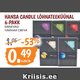 Allahindlus - HANSA CANDLE LÕHNATEEKÜÜNAL 6-PAKK