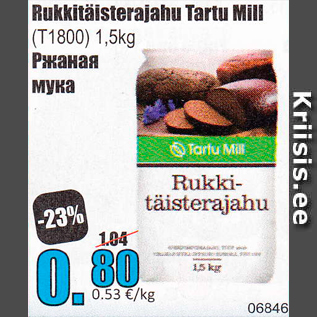 Allahindlus - Rukkitäisterajahu Tartu Mill