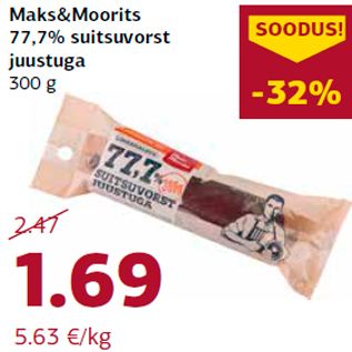 Allahindlus - Maks&Moorits 77,7% suitsuvorst juustuga 300 g