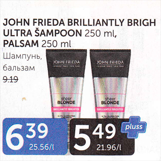 Allahindlus - JOHN FRIEDA BRILLIANTLY BRIGH ULTRA ŠAMPOON 250 ML, PALSAM 250 ML