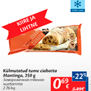 Allahindlus - Külmutatud tume ciabatta Mantinga, 250 g