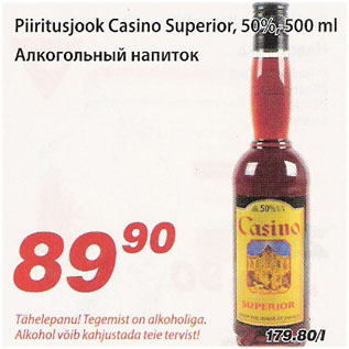 Allahindlus - Piiritusjook Casino Superior