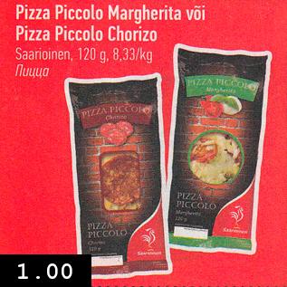 Allahindlus - Pizza Piccolo Margherita või Pizza Piccolo Chorizo