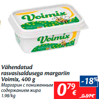 Allahindlus - Vähendatud rasvasisaldusega margariin Voimix, 400 g