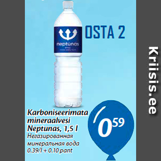 Allahindlus - Karboniseerimata mineraalvesi Neptunas, 1,5 l