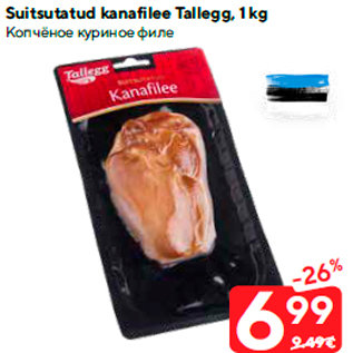 Allahindlus - Suitsutatud kanafilee Tallegg, 1 kg