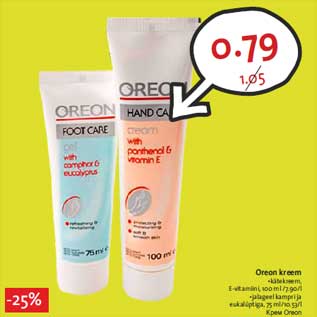 Allahindlus - Oreon kreem •kätekreem, E-vitamiini, 100 ml /7.90/l •jalageel kampri ja eukalüptiga, 75 ml/10.53/l