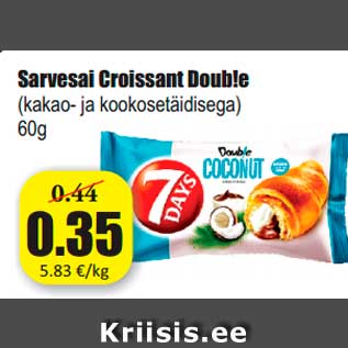 Allahindlus - Sarvesai Croissant Doub!e