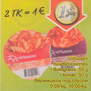 Allahindlus - Virtuosso nuudlid kastmes . Bolognese, 55 g .tomati, 50 g