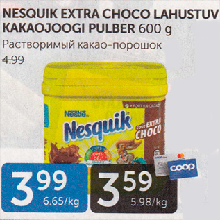 Allahindlus - NESQUIK EXTRA CHOCO LAHUSTUV KAKAOJOOGI PULBER 600 G