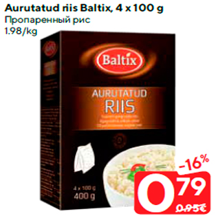 Allahindlus - Aurutatud riis Baltix, 4 x 100 g