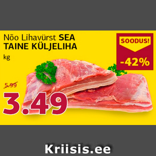 Allahindlus - Nõo Lihavürst SEA TAINE KÜLJELIHA kg