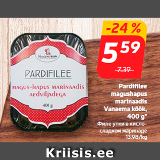 Allahindlus - Pardifilee magushapus marinaadis Vanaema köök, 400 g*