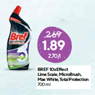 Allahindlus - BREF 10xEffect Lime Scale, MicroBrush, Max White, Total Protection 700 ml