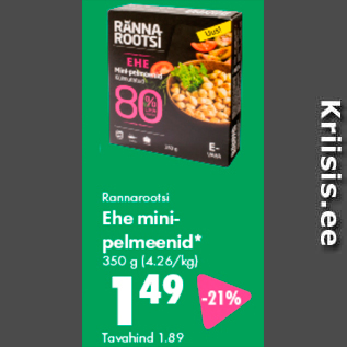 Allahindlus - Rannarootsi Ehe minipelmeenid* 350 g